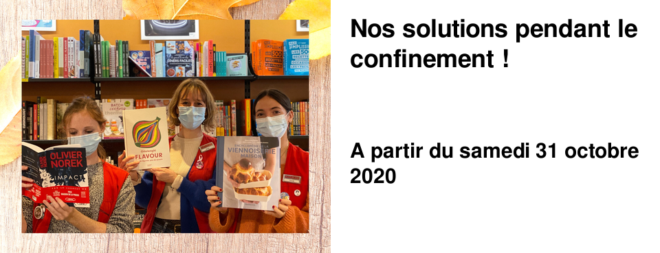 Nos solutions pendant le confinement !